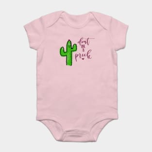 Don't Be A Prick Baby Bodysuit